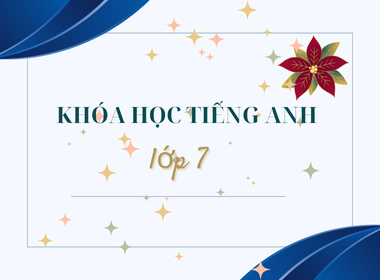 Khóa học lớp 7 - Cơ bản 2025