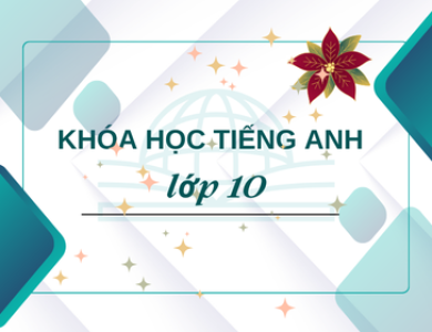 Khóa học lớp 10 - Cơ bản