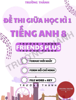 BỘ ĐỀ THI HỌC KÌ TIẾNG ANH 8 FRIENDS PLUS